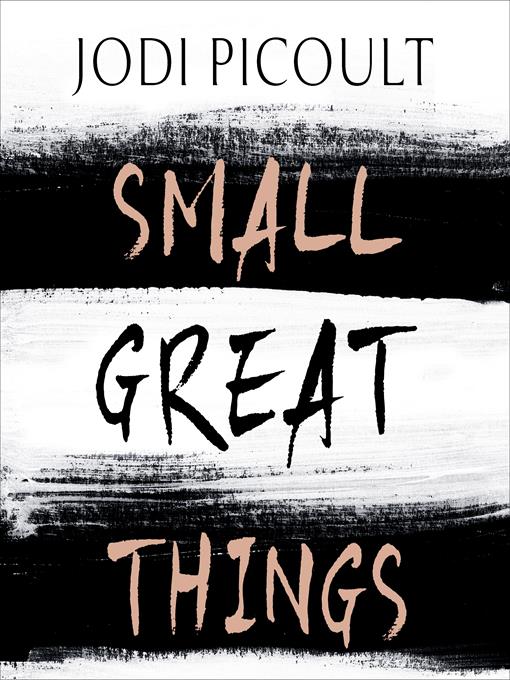 Title details for Small Great Things by Jodi Picoult - Available